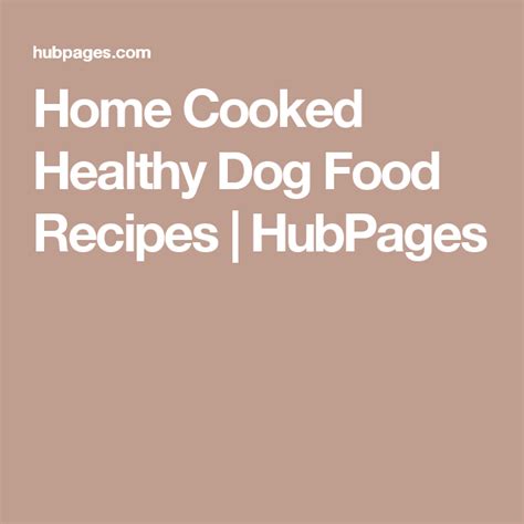 Cook on low until done. Home Cooked Recipes For Dogs With Diabetes - Dog Food For ...
