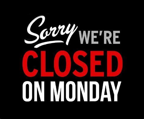 Please Note We Will Be Closed On Monday May 27th Due To The Holiday