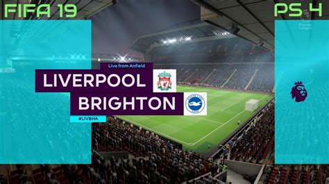 Fifa 19 Liverpool Vs Brighton Gameplay Premier League Youtube