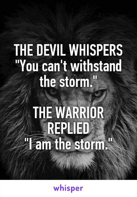 The devil whispered in my ear, 'you won't make it through this storm.' When the devil whispered this... - Humor! Need a good ...