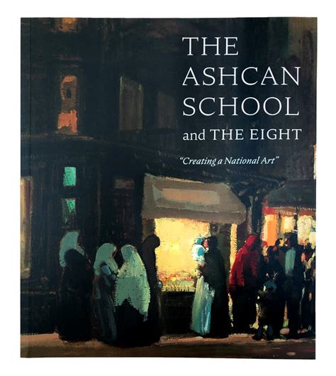 The Ashcan School And The Eight Creating A National Art Milwaukee