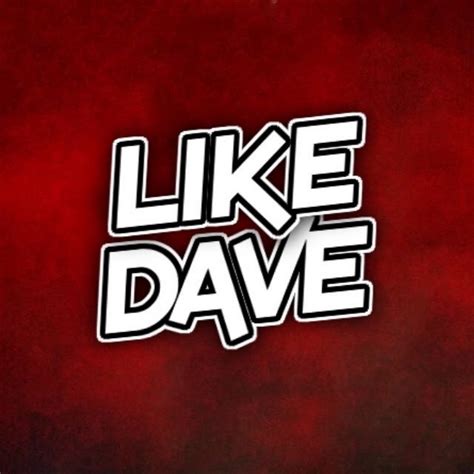 Like Dave Youtube