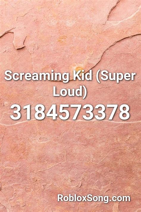 Screaming Kid Super Loud Roblox Id Roblox Music Codes Fnaf Song