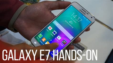 Samsung Galaxy E7 Hands On Quick Review First Impressions And Comparison With Galaxy A5 A3 And E5