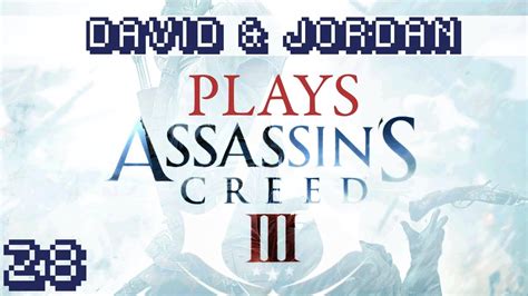 Completing Assassin S Creed 3 Part 28 Based On True Events YouTube