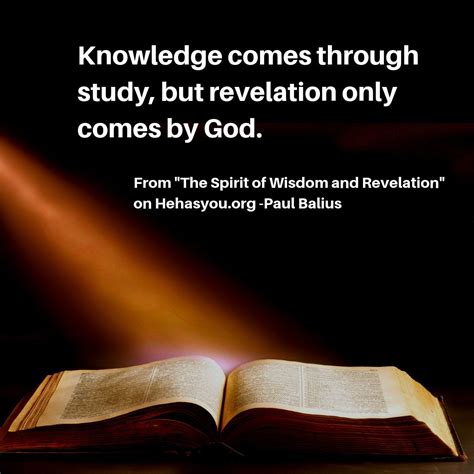 Knowledge Comes Through Study But Revelation Only Comes By God