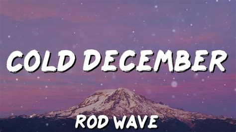 Rod Wave Cold December Lyrics Youtube