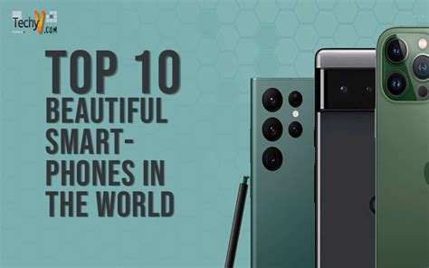 Top 10 Beautiful Smartphones In The World