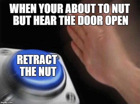 Blank Nut Button Meme Imgflip