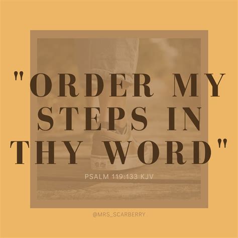 Order My Steps In Thy Word Psalm 119133 Kjv Psalm 119 Psalms Kjv