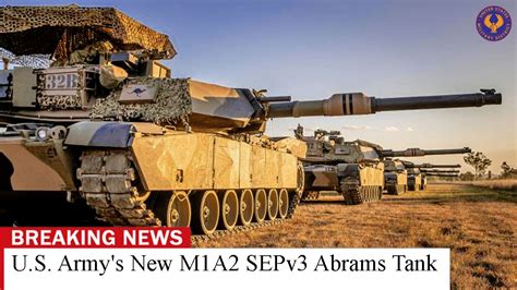 Us Armys New M1a2 Sepv3 Abrams Tank Youtube