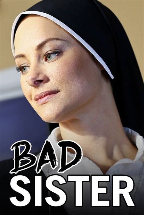A Woman In A Nun Outfit With The Words Bad Sister On Her Forehead And An Image Of A Nun S Head