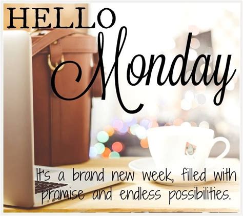 Hello Monday Brand New Week Pictures Photos And Images For Facebook