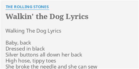 Walkin The Dog Lyrics By The Rolling Stones Walking The Dog Lyrics