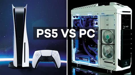 Ps5 Vs Pc Which Is More Worthwhile Youtube