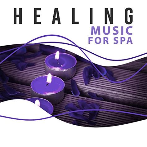 Healing Music For Spa Calm Nature Sounds For Wellness Pure