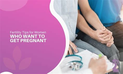 Fertility Tips For Women Who Want To Get Pregnant