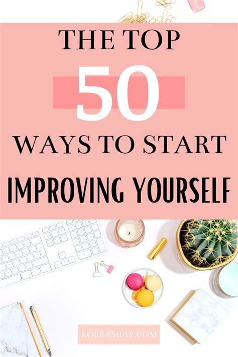 The Top 50 Ways To Start Improving Yourself Now Self Improvement
