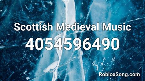 Scottish Medieval Music Roblox Id Roblox Music Codes
