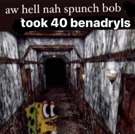 Spongebob In Silent Hill Aw Hell Naw Spunch Bob Spongebob In Silent