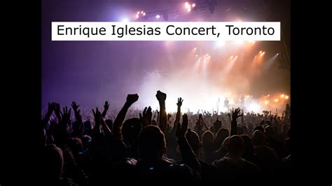 Enrique Iglesias Concert In Toronto Oct Full Hd Youtube