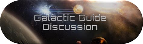 Galactic Guide Discussion - General Discussion - Star ...