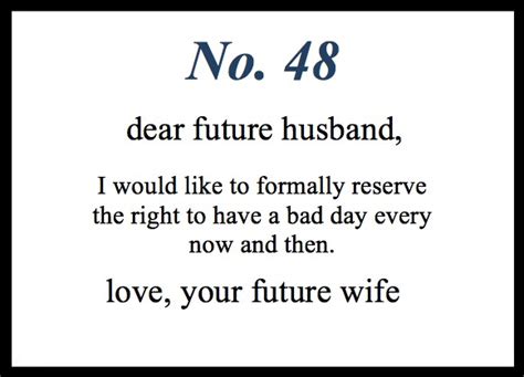 She was putting all her money, effort and future into a partnership that. Future Husband Quotes & Sayings | Future Husband Picture Quotes