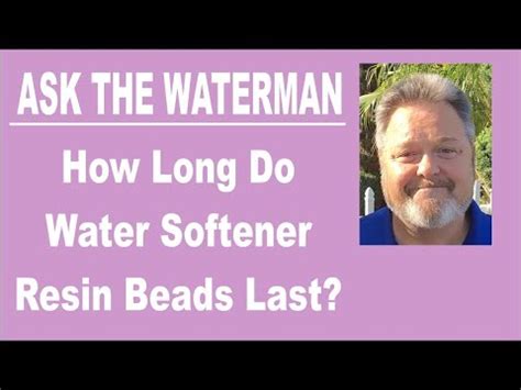 How Long Do Resin Beads in a Water Softener Last | Water ...