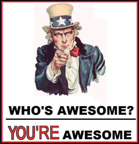 Image 146886 Whos Awesome Youre Awesome Sos Groso Sabelo