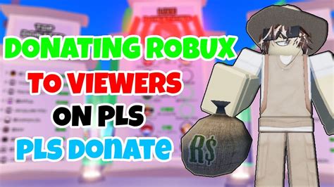 raising and donating robux to viewers on pls donate 💸 youtube