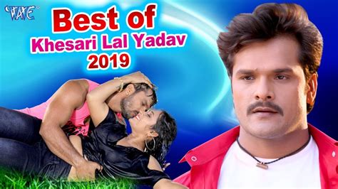 Khesari Lal Yadav का सुपरहिट भोजपुरी विडियो 2019 Video Jukebox Bhojpuri Hit Songs 2019 Youtube