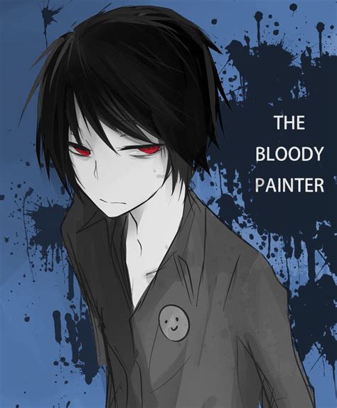 Creepypasta The Bloody Painter By Kittenneon On Deviantart
