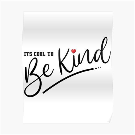 Its Cool To Be Kind Poster For Sale By Amishacreates Redbubble