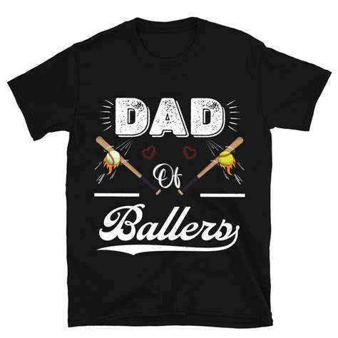 Dad Of Ballers Dad Of Baseball And Softball Player For Dad T Shirt Pc Buy T Shirt Designs