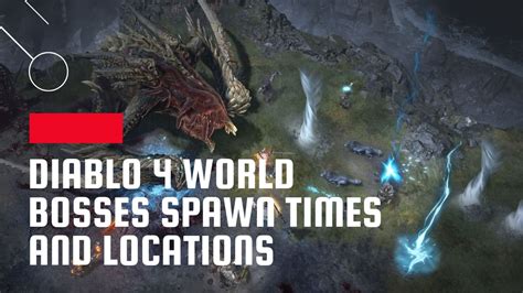Diablo 4 World Bosses Spawn Times And Locations Prairie State E