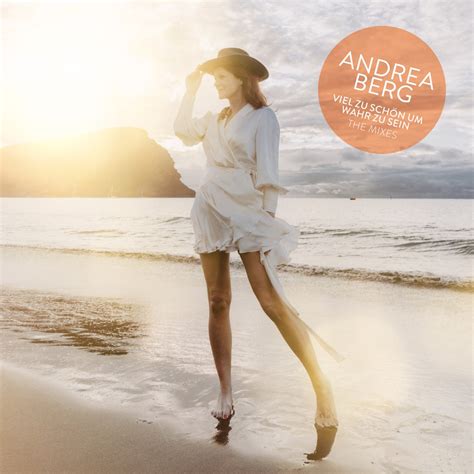 Viel zu schön um wahr zu sein The Mixes Single Album by Andrea Berg Apple Music