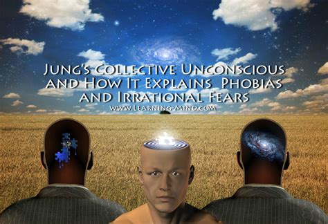 Jungs Collective Unconscious And How It Explains Phobias And