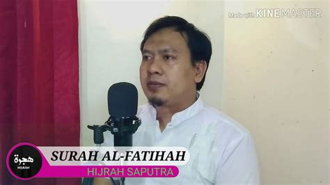 Estimated number of the downloads is. Murotal Al-Quran Surah Al-Fatihah_Hijrah Saputra - YouTube