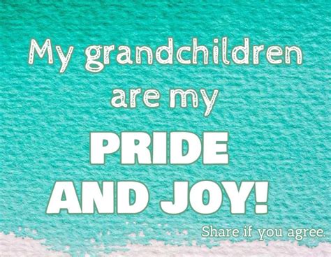 Maybe you would like to learn more about one of these? Grandchildren Quotes: Sayings About Grandkids