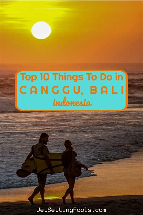Top 10 Things To Do In Canggu Bali