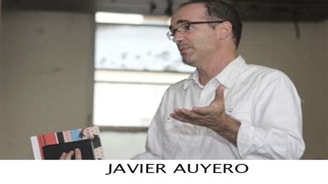 Abc Wayra Entrevista A Javier Auyero Sociólogo Universidad De Texas
