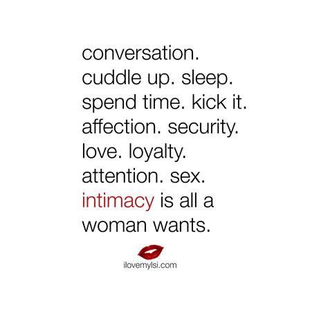 Intimacy Is All A Woman Wants Relationship Quotes Relationships And Thoughts