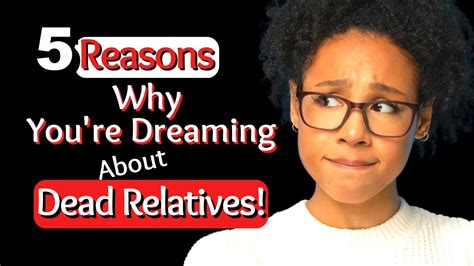 5 Reasons Why Youre Dreaming About Dead Relativesbiblical Dream