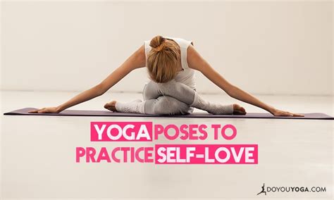 3 yoga poses to practice self love this valentine s day doyouyoga