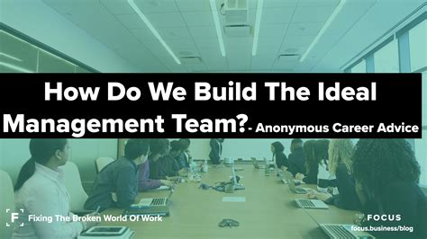 Designing The Ideal Management Team Focus Business Blog