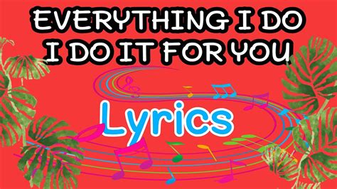 Everything I Do I Do It For You With Lyrics Music Lovers Youtube