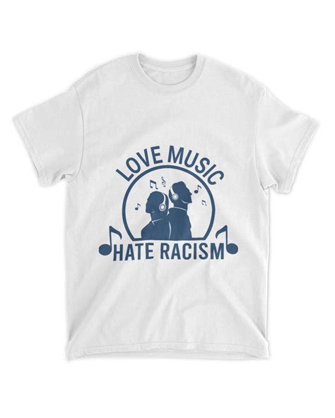 love music hate racism music t shirt music band shirt