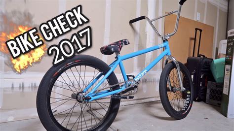 Bmx Bike Check 2017 Youtube