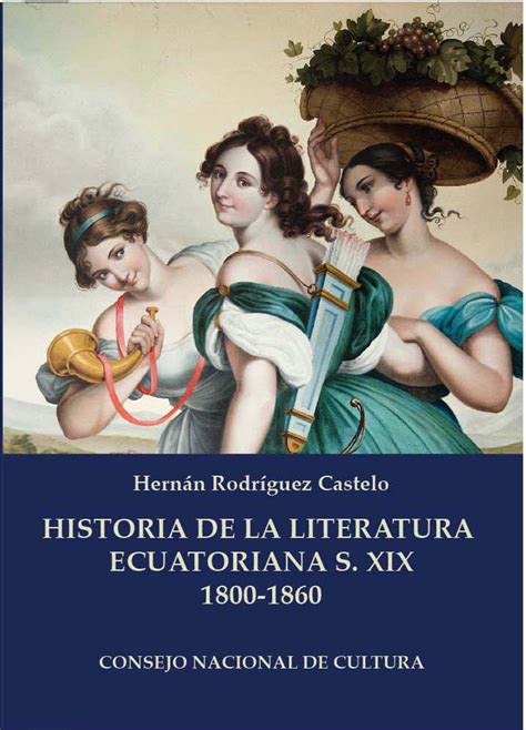 Historia General Y Crítica De Literatura Ecuatoriana HernÁn RodrÍguez