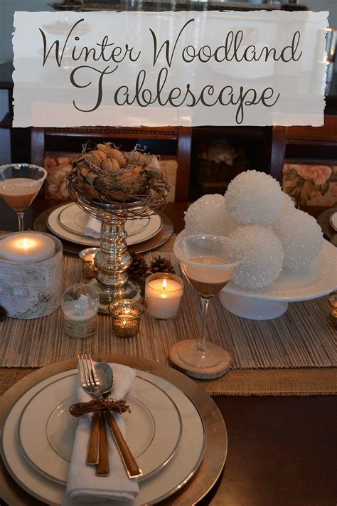 Winter Tablescape Tablescapes Winter Woodland Winter Tablescapes